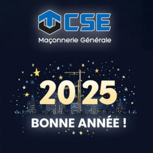 CSE MAÇONNERIE maçon à Orange dans le Vaucluse vous souhaite une bonne année 2025 !