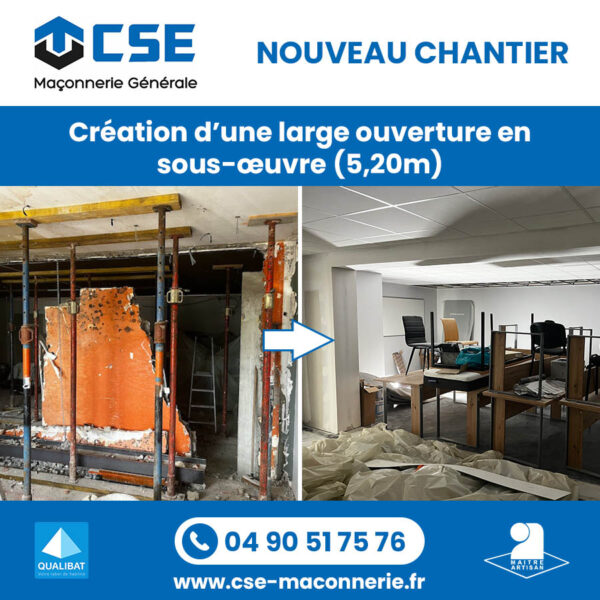 CSE MACONNERIE Serge Colas - Maçon à Orange dans le Vaucluse - Création d'une large ouverture en sous-œuvre