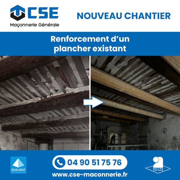 CSE Maçonnerie : Chantier de renforcement de plancher existant à Orange avec mise en place d’un étaiement complet avant le doublage des poutres.